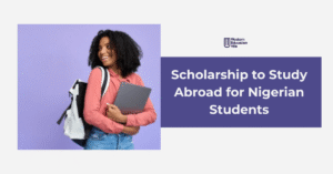 Scholarship to Study Abroad for Nigerian Students