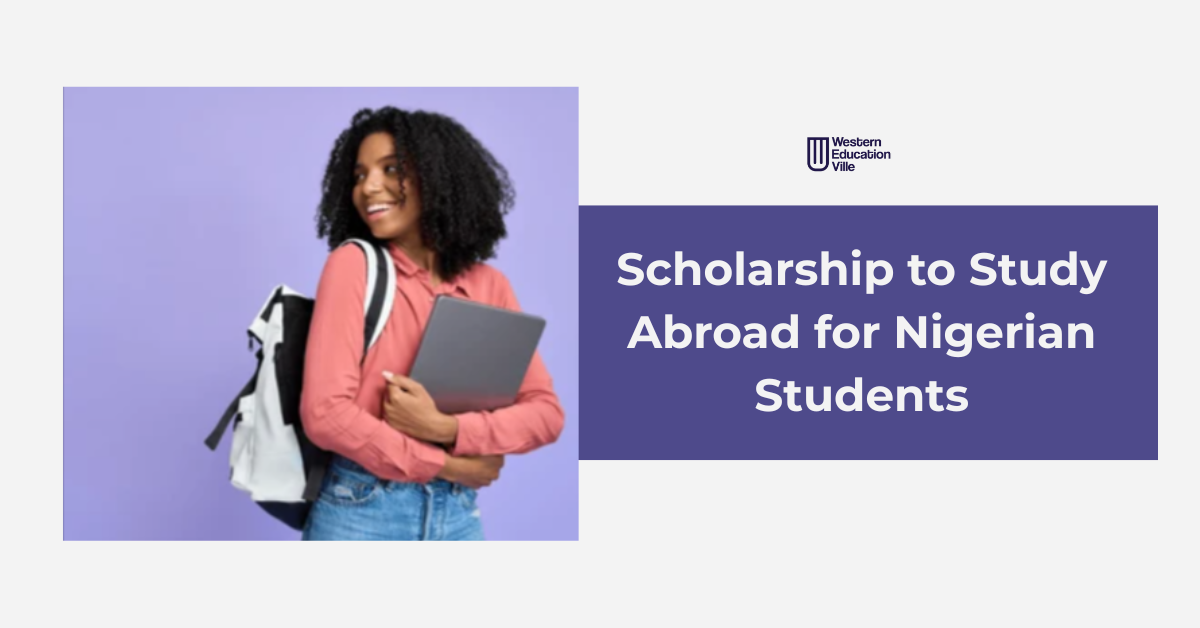 Scholarship to Study Abroad for Nigerian Students